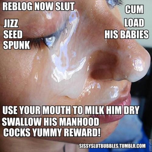 sissyslutbubbles:  BE A SISSY CUM RECEPTACLE…YOU KNOW YOU WANT TO! 