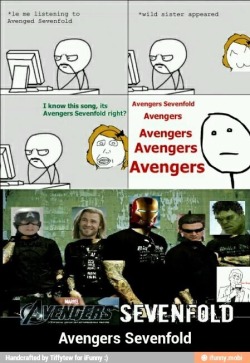 justkeeprockingon:  Found this on ifunny. Avengers sevenfold describes me as a person