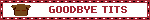 a white blinkie with a red border and text that reads 'GOODBYE TITS'. on the left there is pixel art of a black man's chest post-top surgery