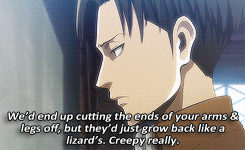 princessaryastark:  ↳ Best of Levi Lines [1/?] 