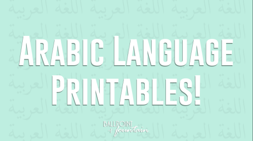 ballpointandfountain:See my Arabic vocabulary printables in action. Nouns: Singular and Plural f