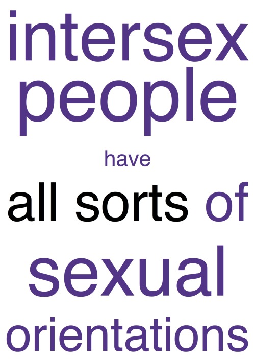 Intersex people have all sorts of sexual orientations Intersex people may choose to be part of LGBTI