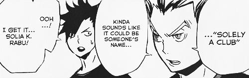 songohans:  haikyuu!! faves↳ “should i be making a retort to that?” - “go head, they’ll keep this up indefinitely otherwise.”