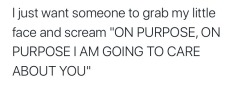 showcasedisplaysofsanity:ON PURPOSE, I&rsquo;M GOING TO LOVE YOU ON PURPOSEJenny