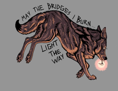 infiniteloupart:  Sometimes you have to burn a bridge to cut negativity out of your life. Don’