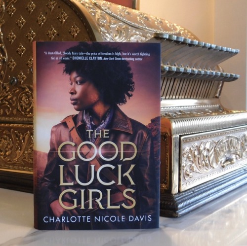 Happy #bookbirthday to The Good Luck Girls by Charlotte Nicole Davis!