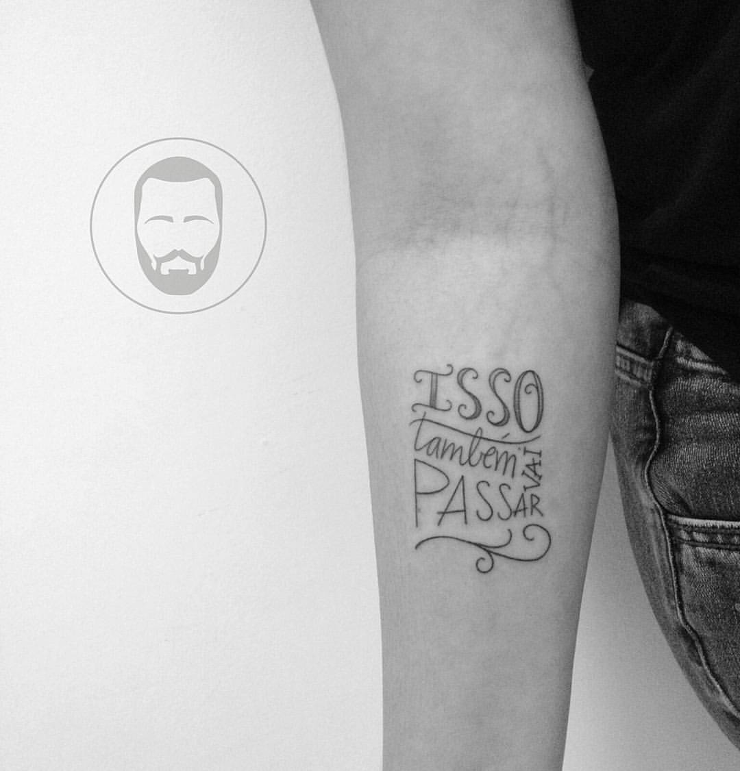 Klein Tattoo - Isso também há de passar! “Chico Xavier costumava ter em  cima de sua cama uma placa com os dizeres: ISSO TAMBÉM PASSA! Perguntaram a  ele o motivo… Ele disse