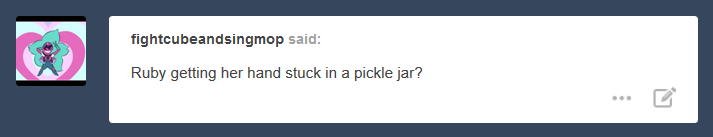 “ruby just let go of the pickle”“BUT THEN THE JAR WOULD WIN”