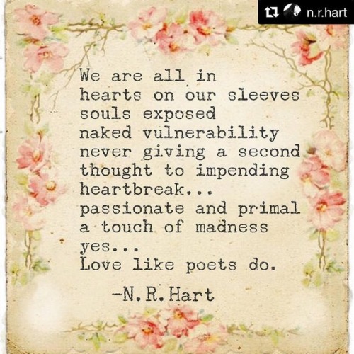 #Repost @n.r.hart (@get_repost) ・・・ Love like poets do&hellip;@n.r.hart #nrhart #nrhartpoetry #nrhar