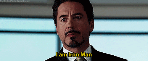 Tony Stark says "I am Iron Man."