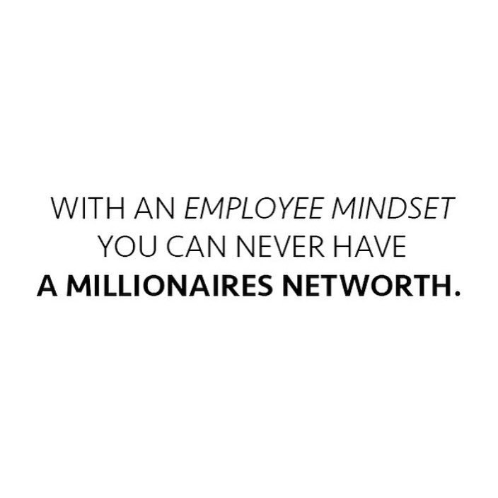 “With an employee mindset, you can never have a millionaires networth” #success #selfmade #RiseAndGrind #billionaire #motivation #wealth #hustle #inspire #reallifequotes #entrepreneur #millionaire #instarich #swag #expensive #luxury #money...