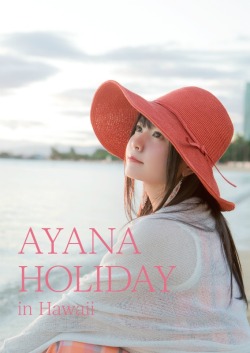 ayashilog:   Ayana Taketatsu - HOLIDAY in