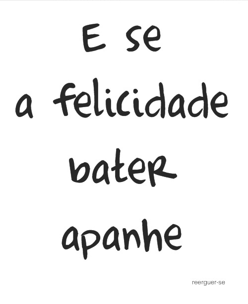 Que a Felicidade vire Rotina *--*