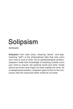 fyp-philosophy:    Solipsism  [src]