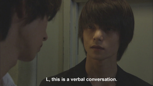 thevastemptiness:  blogofacrazychick:  lawlietfucker:   death note tv drama   crack [part one]  It’s an ORAL conversation. *INTENSE EYEBROW RAISE*  Autocorrect SUCKS *suggestive nose scrunch* 