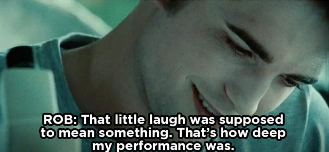 xslytherin:Robert Pattinson’s commentary in Twilight is hilarious 