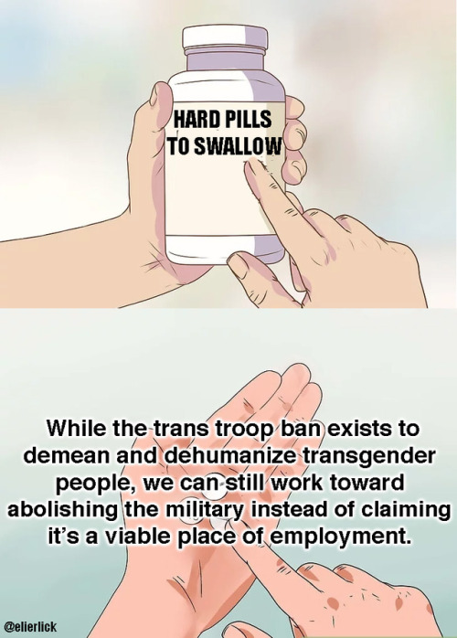 elierlick:  We can oppose the ban while also opposing the military. We don’t need to sink to nationalism to express why Trump targeting transgender people is a bad thing.  This. So much this. 