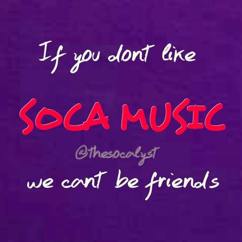 Sorry not sorry! Soca music is life, really wish more folks catch on…quickly. #Caribbean #The