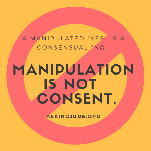 victorromeofox-blog:asking-jude:You shouldn’t have to convince someone to say “yes.”  Coercion is us