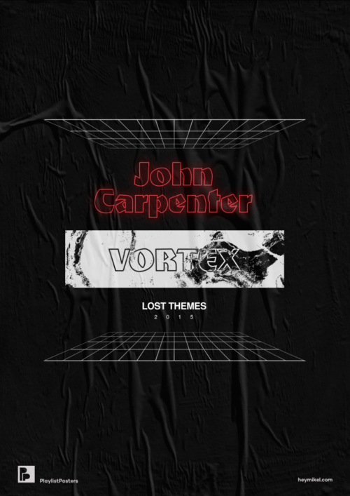 Playlist posters // John carpenter - vortex