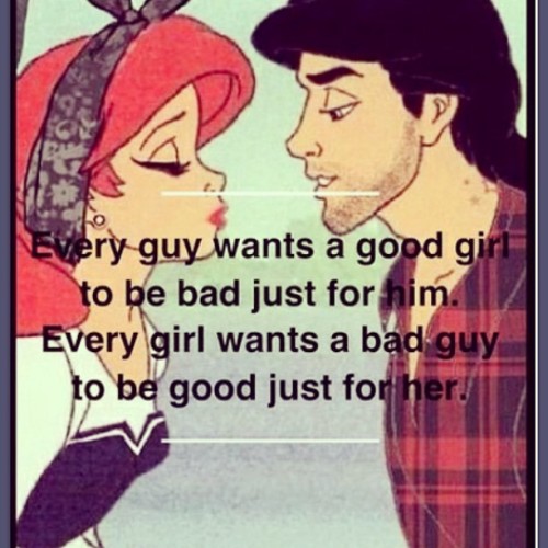 princessjubz:  #quotes#disney#goodgirl#goodguy#cute#sotrue