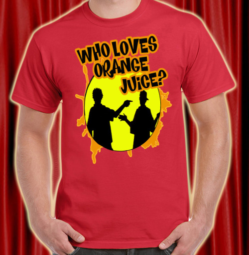 RE-PRINT OF THE DAY! &ldquo;WHO LOVES ORANGE JUICE?&rdquo; - Kevin &amp; Ken Ken loves orange juice.