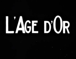 goregirlsdungeon:  L’AGE D’OR (1930)