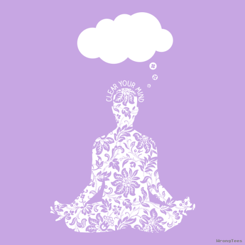 I&rsquo;m really good at meditating, but sometimes I forget to start thinking again afterward.Sh