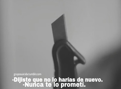 gruposuicida:  Nunca. 