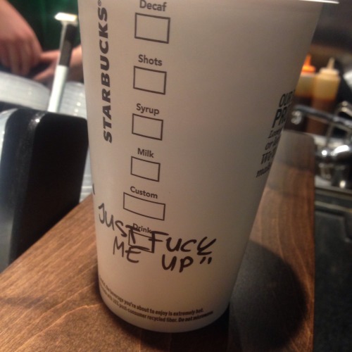 nintendette:I went to Starbucks, and told my barista friend to “Just fuck me up” and he 