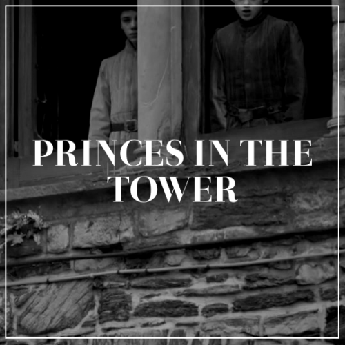 queenplantagenet:history meme (plantagenet edition) →  5 deaths (3/5), Princes in the Tower“The Prin