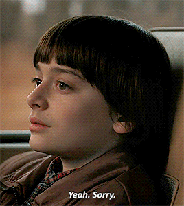 bylerly: will byers’ character tropes: apologizes a lot  ⇒  because of his reticent nature, coupled 