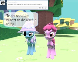 asktrixandberry:  Berry: What? It could happen one day. Trixie: Trixie is slightly terrified now.  o__o;;; Damn, Berry&hellip;. xD