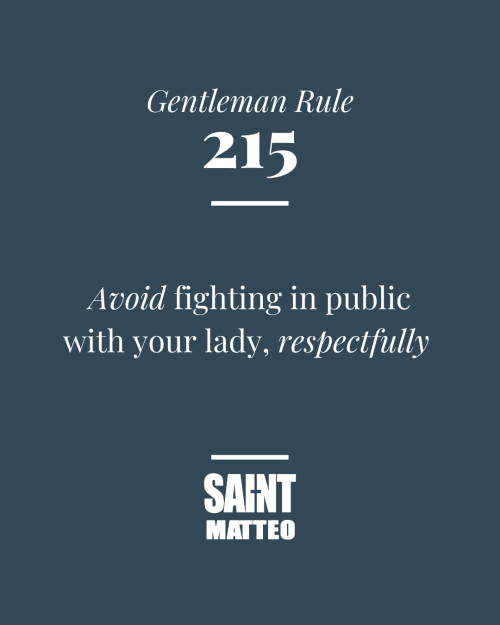 Gentleman Rule #215 Avoid fighting in public with your lady, respectfully