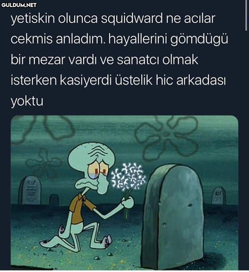 yetiskin olunca squidward...