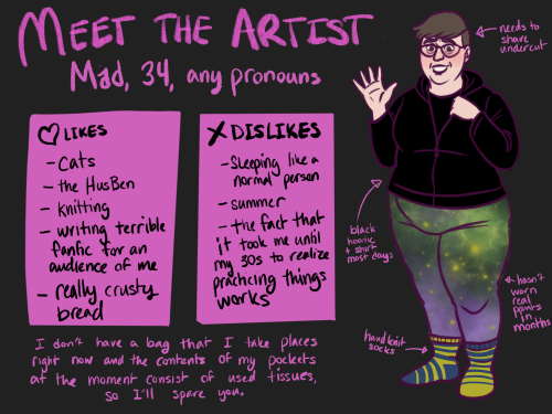 madstuart:I’ve never done a Meet The Artist. So. Uh. Here you go.It’s been a year.