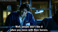 csivegasquotes:  People don’t like it when you mess with their heroes. Season 9,