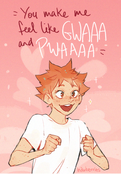 hawberries:  happy valentine’s day 2019 from a few of our favourite idiots[alt: images are greeting-card style drawings of various haikyuu characters with handwritten captions. hinata: “you make me feel GWAAA and PWAAAA” / tendou: “don’t break