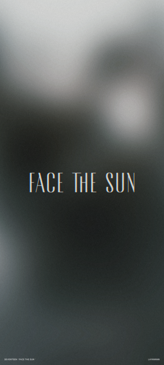  | SEVENTEEN ‘ Face The Sun ’ Part.2 | Wallpapers |›› please give credits if you take my work !›› по