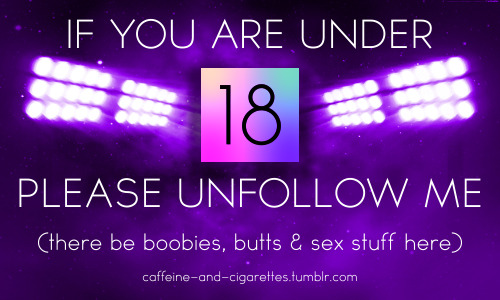 goreanmann: naughtydaddydom:  Under 18 unfollow  I know that the promise of boobies butt &amp; s