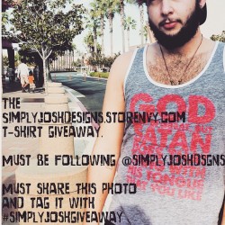 idoartandshit:  This is still going guys. You got until Friday! Get on it!! #simplyjoshgiveaway #simplyjoshdesigns @simplyjoshdsgns #tshirts #follow #sassy #graphicdesign #giveaway