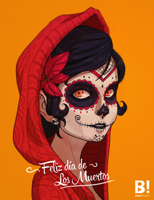 Happy “Day of the Dead” everyone! 