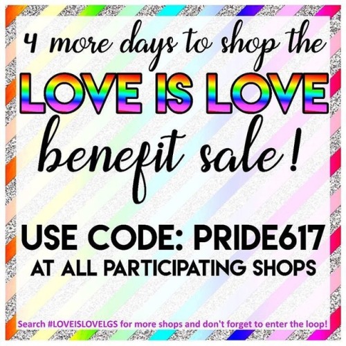 Y'ALL &ndash; Don&rsquo;t forget that the &ldquo;Love is Love&rdquo; Sale &amp; 