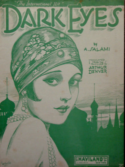 Gorgeous sheet music for DARK EYES by A. Salami   Published by F. B. Haviland, New York. 1929.   Cover illustration by Barbelle. 