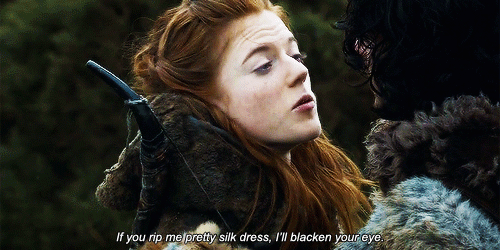 jonsnowball:   Ygritte ending her and Jon Snow’s conversations with threats.  (BONUS