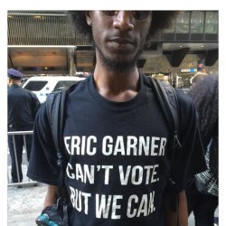 thetrippytrip:  Eric Garner can’t vote. But WE can! 
