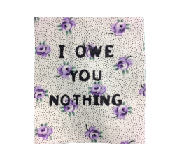 upcycledpatches:&ldquo;I Owe You Nothing&rdquo; patch
