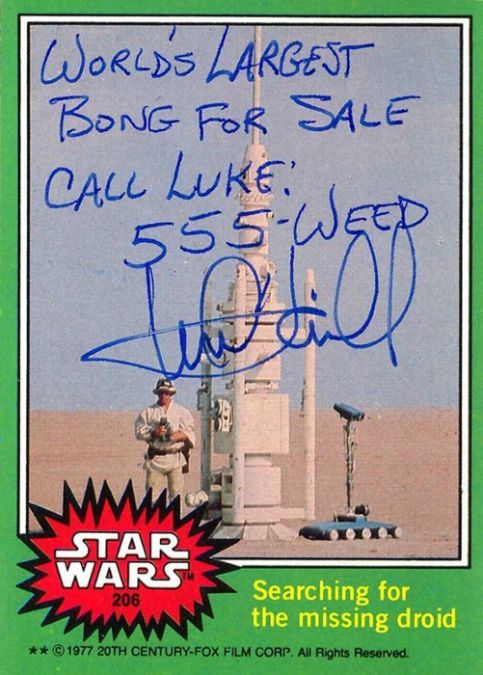 If You Ask For Luke Skywalker’s Autograph You Might Get A Goofy Bong Joke, Too Mark Hamill is happy to desecrate your precious Star Wars trading cards with jokes about dads and weed and farts.