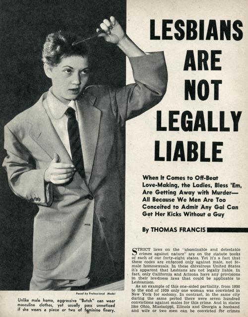 emigrejukebox:&ldquo;Lesbians Are Not Legally Liable&rdquo;, May 1957 Sir!