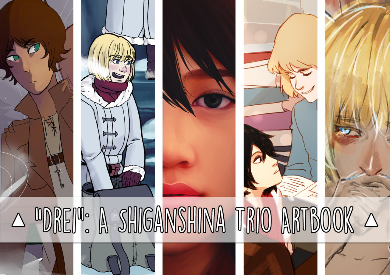 shiganshinatrioartbook:    ▲  Shiganshina Trio artbook “Drei” Preorder NOW